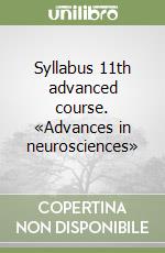 Syllabus 11th advanced course. «Advances in neurosciences»