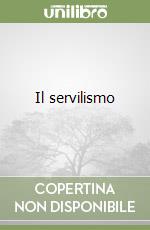 Il servilismo libro