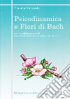 Psicodinamica e fiori di Bach libro