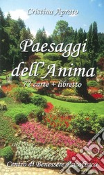 Paesaggi dell'anima. Con 72 carte. Ediz. illustrata