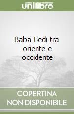 Baba Bedi tra oriente e occidente libro