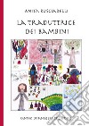 La traduttrice dei bambini libro