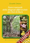 Nuovo manuale della diagnosi differenziale dei fiori di Bach. Ediz. ampliata libro