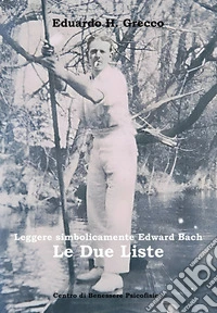 Leggere simbolicamente Edward Bach. Le due liste libro