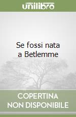 Se fossi nata a Betlemme libro