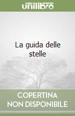 La guida delle stelle libro