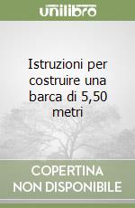 Istruzioni per costruire una barca di 5,50 metri libro