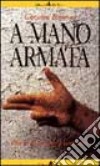 A mano armata. Vita violenta di Giusva Fioravanti libro