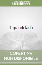 I grandi ladri