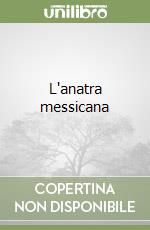 L'anatra messicana libro