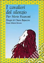 I cavalieri del silenzio libro