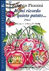 Io mi ricordo Quieto patato libro