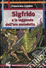 Sigfrido e la leggenda dell'oro maledetto libro