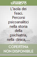 L'isola dei feaci. Percorsi psicoanalitici nella storia della psichiatria, nella clinica, nella letteratura libro