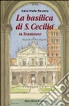 La basilica di S. Cecilia in Trastevere libro
