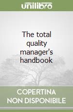 The total quality manager's handbook libro