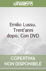 Emilio Lussu. Trent'anni dopo. Con DVD libro