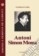 Antoni Simon Mossa. Testo sardo libro