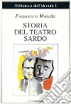 Storia del teatro sardo libro