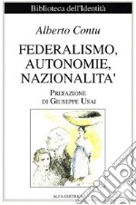 Federalismo, autonomie, nazionalità. Ediz. italiana e sarda libro