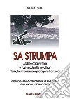 Sa strumpa. Archeologia vivente o post-modernità creativa? Storie, testimonianze e protagonisti di Loceri. Indagine socioantropologica e linguistica sull'antica lotta dei sardi libro