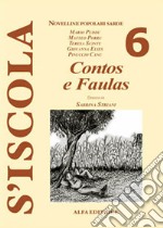 Contos e faulas. Ediz. italiana e sarda libro