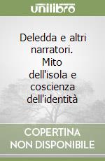 Deledda e altri narratori. Mito dell'isola e coscienza dell'identità