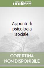 Appunti di psicologia sociale libro