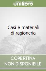 Casi e materiali di ragioneria