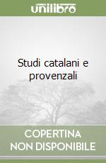 Studi catalani e provenzali libro