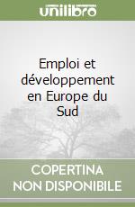 Emploi et développement en Europe du Sud libro