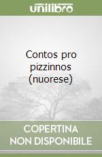 Contos pro pizzinnos (nuorese) libro