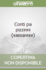 Conti pa pizzinni (sassarese) libro