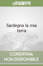 Sardegna la mia terra libro