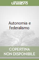 Autonomia e federalismo libro