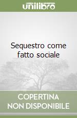 Sequestro come fatto sociale libro