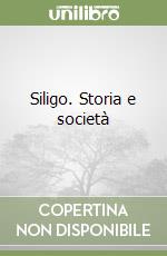 Siligo. Storia e società libro
