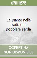 Le piante nella tradizione popolare sarda libro