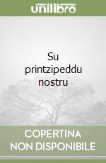 Su printzipeddu nostru