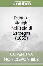 Diario di viaggio nell'isola di Sardegna (1858) libro