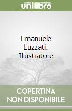 Emanuele Luzzati. Illustratore libro