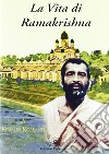 La vita di Ramakrishna libro