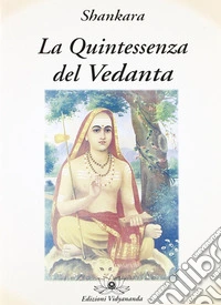 La quintessenza del Vedanta