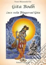 Gita Bodh. Luce sulla Bhagavad Gita