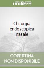 Chirurgia endoscopica nasale libro