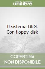 Il sistema DRG. Con floppy disk