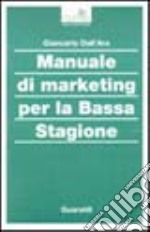 Manuale di marketing per la bassa stagione libro