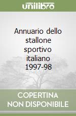 Annuario dello stallone sportivo italiano 1997-98 libro