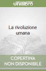 La rivoluzione umana (1) libro