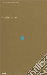 Scegliere la pace libro